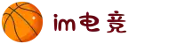 IM(股份有限公司)电竞-电子竞技平台"